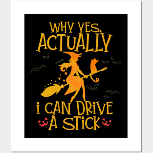 Why Yes Actually I Can Drive A Stick Posters and Art